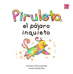 Piruleto, el pájaro inquieto