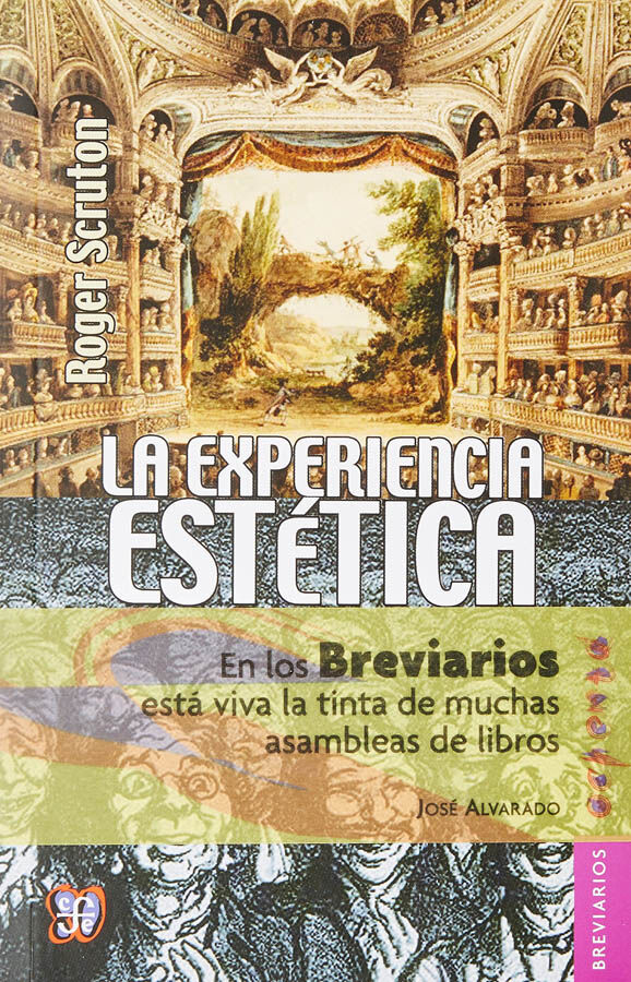 La experiencia est&eacute;tica: Ensayos sobre la filosof&iacute;a del arte y la cultura