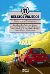 El síndrome Wanderlust. Once Relatos viajeros El síndrome Wanderlust. Once Relatos viajeros