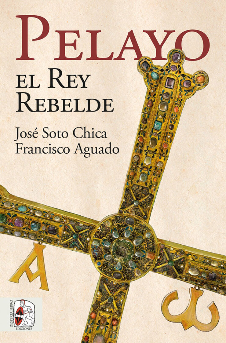 Pelayo. El rey rebelde