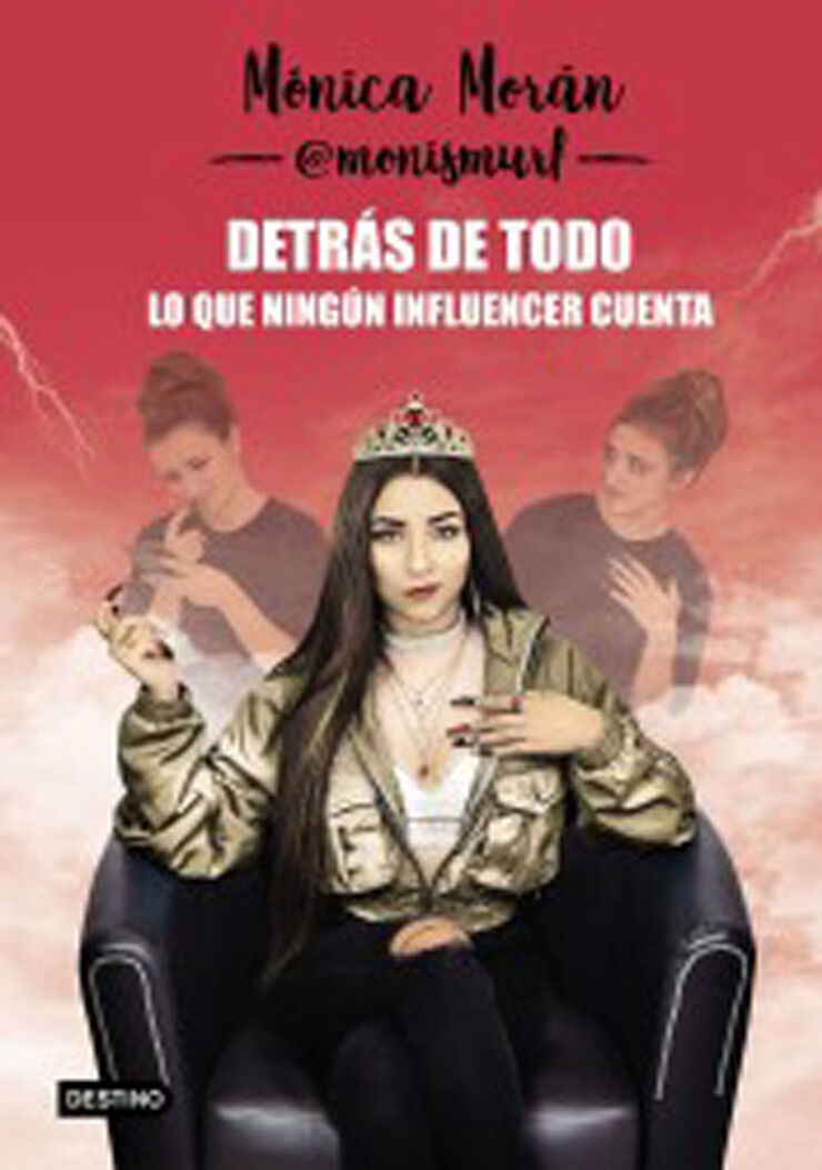 Detrás de todo. Lo que ningún influencer cuenta