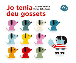 Jo tenia deu gossets