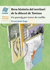 Breu història del territori de la diòcesi de Tortosa Breu història del territori de la diòcesi de Tortosa