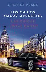 Los chicos malos apuestan, las chicas listas ganan