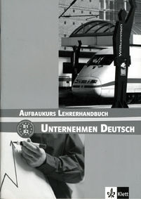 Unternehmen Deutsch Aufbaukurs B1 B2 Guia