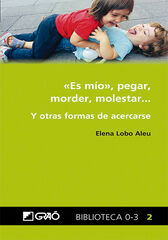 «Es mío», pegar, morder, molestar... «Es mío», pegar, morder, molestar...