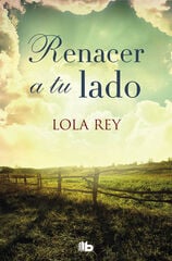 Renacer a tu lado Renacer a tu lado