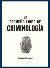 El Peque&ntilde;o libro de Criminolog&iacute;a