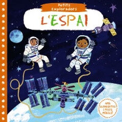 Petits Exploradors. L'espai Petits Exploradors. L'espai
