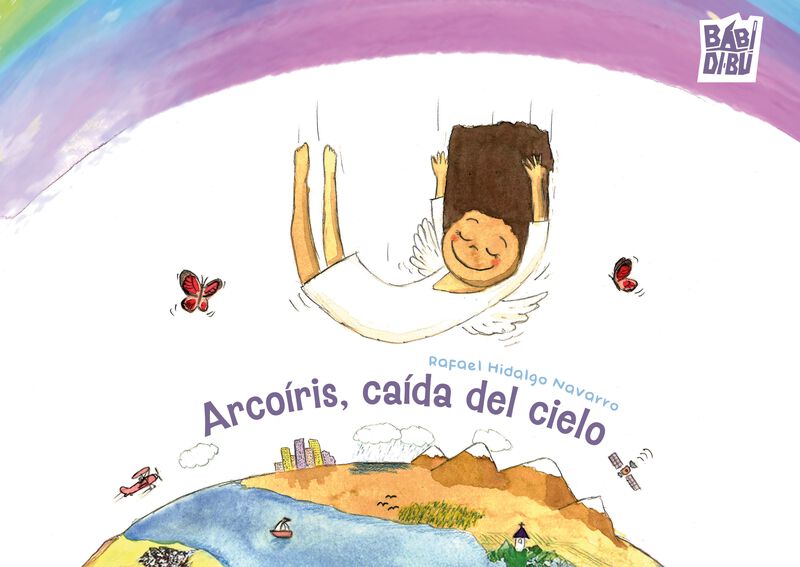 Arco&iacute;ris, ca&iacute;da del cielo