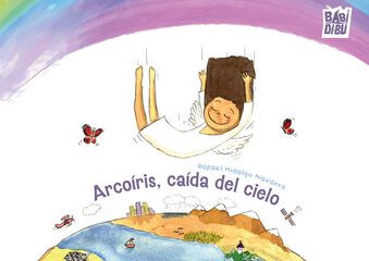 Arcoíris, caída del cielo