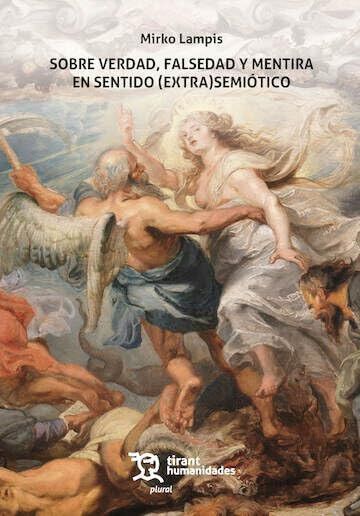 Sobre verdad, falsedad y mentira. En sentido (extra)semi&oacute;tico