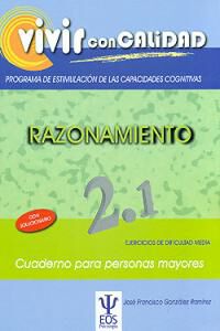 Vivir con Calidad. Programa de Estimulaci&oacute;n de las Capacidades Cognitivas. Razonamiento 2.1