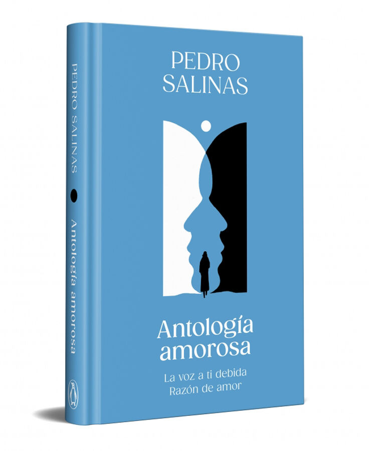 Antolog&iacute;a amorosa: La voz a ti debida y Raz&oacute;n de amor