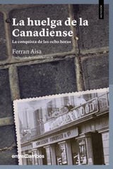 La huelga de la Canadiense La huelga de la Canadiense