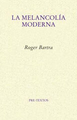 MELANCOLÍA MODERNA, LA MELANCOLÍA MODERNA, LA