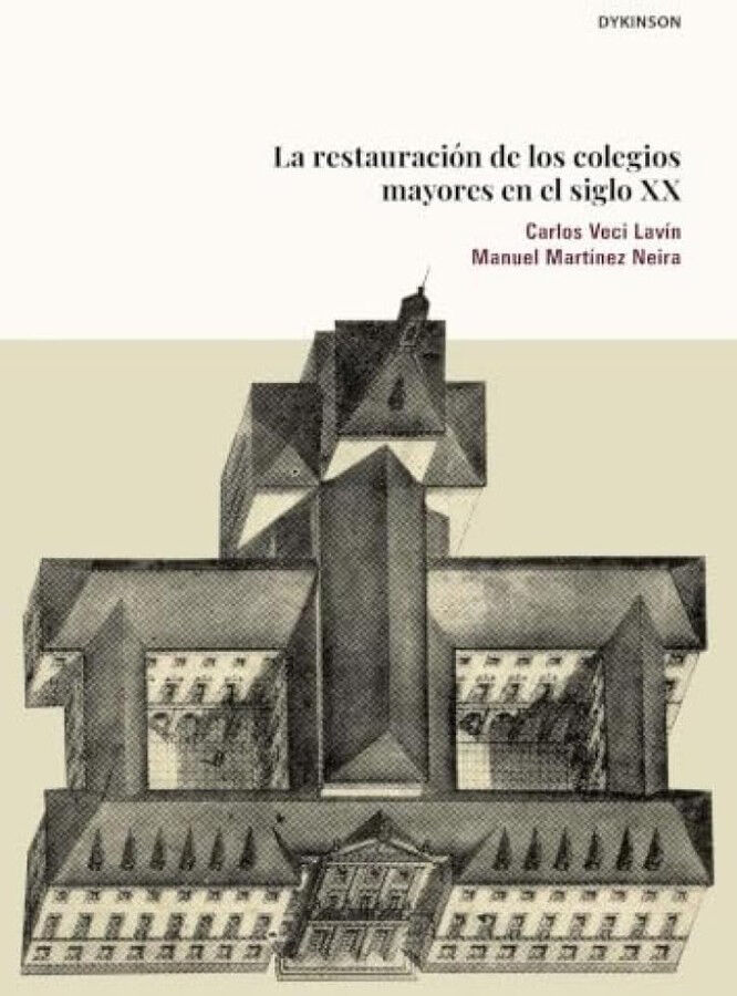 La restauraci&oacute;n de los colegios mayores en el siglo XX