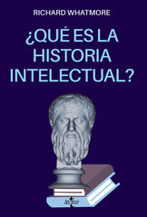 ¿Qué es la Historia intelectual? ¿Qué es la Historia intelectual?