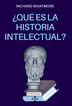 ¿Qué es la Historia intelectual?