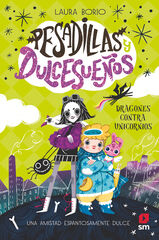 Pesadillas y Dulcesueños 1: Dragones contra unicornios Pesadillas y Dulcesueños 1: Dragones contra unicornios