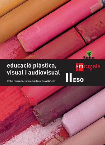 Educaci&oacute;  Pl&aacute;stica, Visual i Audiovisual II. ESO. Saba