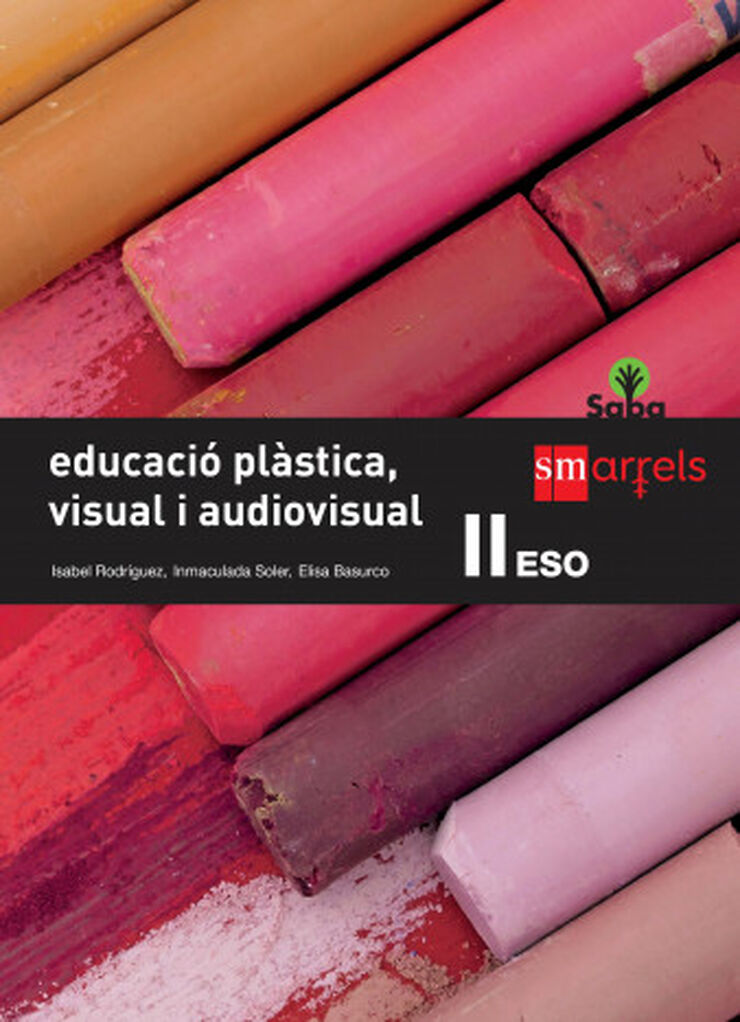 Educaci Plstica, Visual i Audiovisual II. ESO. Saba