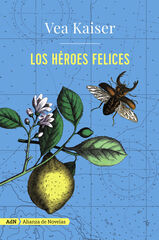 Los héroes felices Los héroes felices