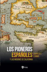 Los pioneros españoles Los pioneros españoles