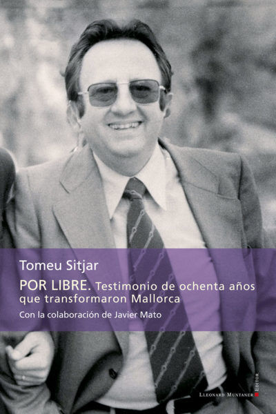 Por libre. Testimonio de ochenta a&ntilde;os qu