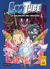 LeoTube 1. LeoTube y la maldición del me LeoTube 1. LeoTube y la maldición del me