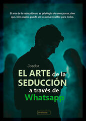 El arte de la seducción a través de Whatsapp