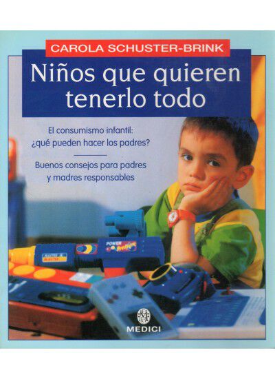 Ni&ntilde;os que quieren tenerlo todo