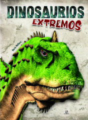 Dinosaurios Extremos Dinosaurios Extremos