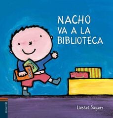 Nacho va a la biblioteca Nacho va a la biblioteca