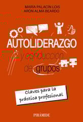 Autoliderazgo y conducción de grupos Autoliderazgo y conducción de grupos