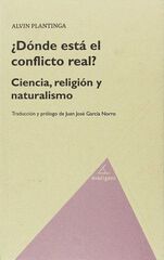 Where the conflict really lies: science, religion and naturalism Where the conflict really lies: science, religion and naturalism