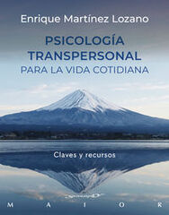 Psicología transpersonal para la vida cotidiana Psicología transpersonal para la vida cotidiana
