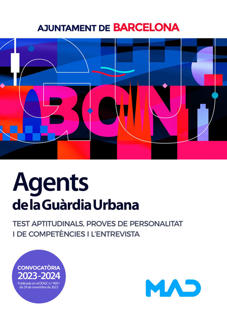 Agents de la Guàrdia Urbana. Tests aptitudinals, proves de personalitat i de competències i l’entrevista