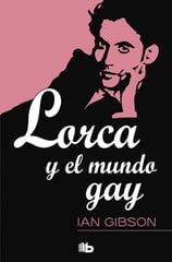 Lorca y el mundo gay Lorca y el mundo gay