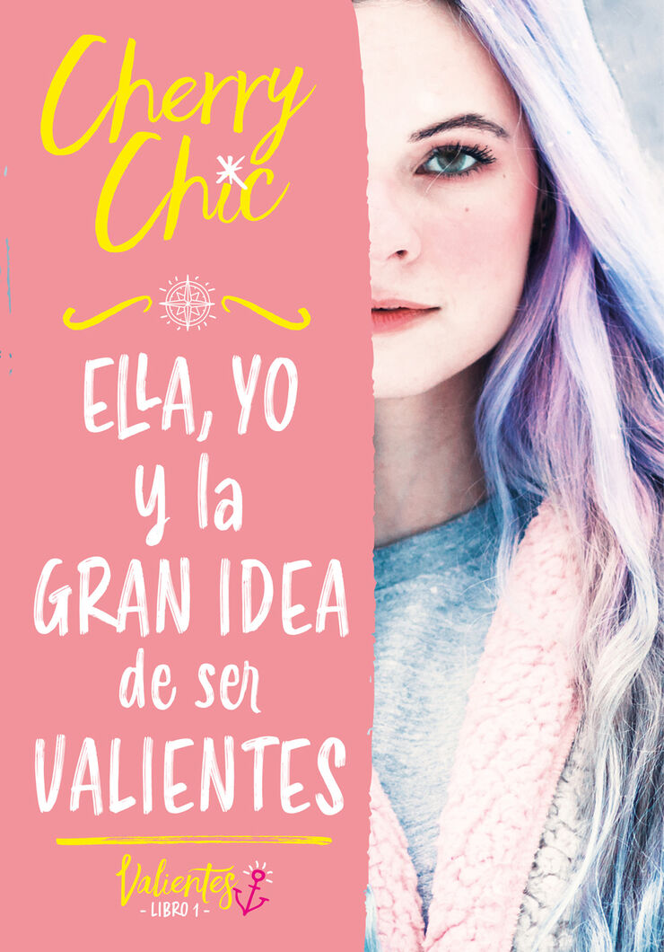 Ella Yo Y La Gran Idea De Ser Valientes