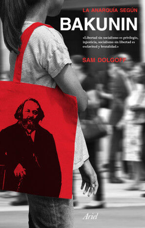 La anarqu&iacute;a seg&uacute;n Bakunin