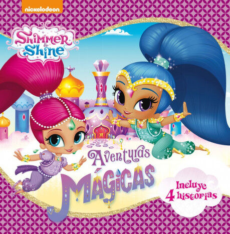 Aventuras m&aacute;gicas (Un cuento de Shimmer & Shine)