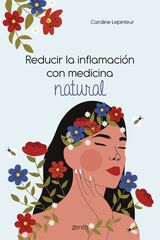 Reducir la inflamación con medicina natural Reducir la inflamación con medicina natural