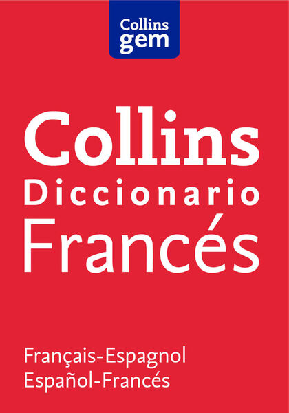 Diccionario Français-Espagnol/Español-Fr Collins 9788425352843
