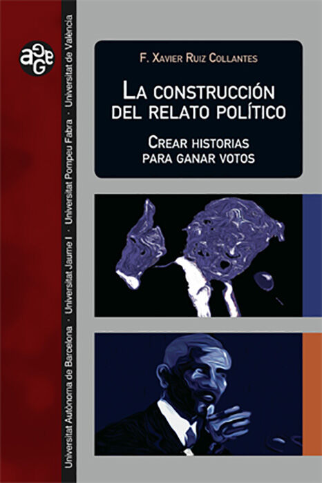 La construcci&oacute;n del relato politico