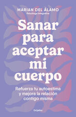Sanar para aceptar mi cuerpo Sanar para aceptar mi cuerpo