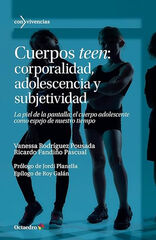 Cuerpos teen: corporalidad, adolescencia y subjetividad