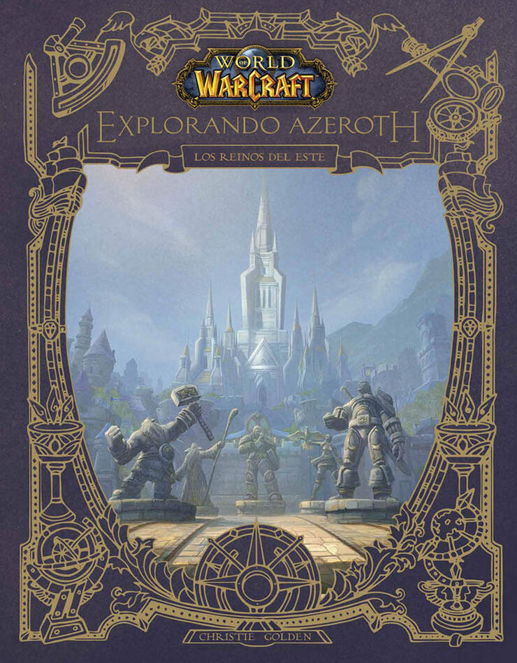 World of warcraft. Explorando azeroth: los reinos del este