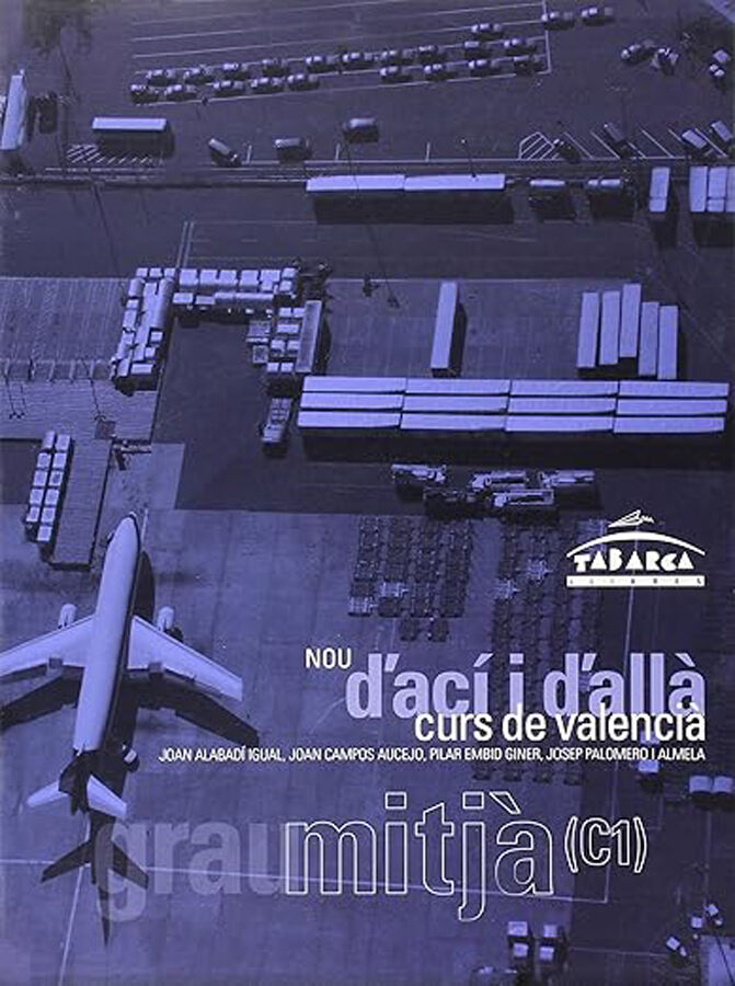 D'ac&iacute; i d'all&agrave;: curs de valenci&agrave;, grau m