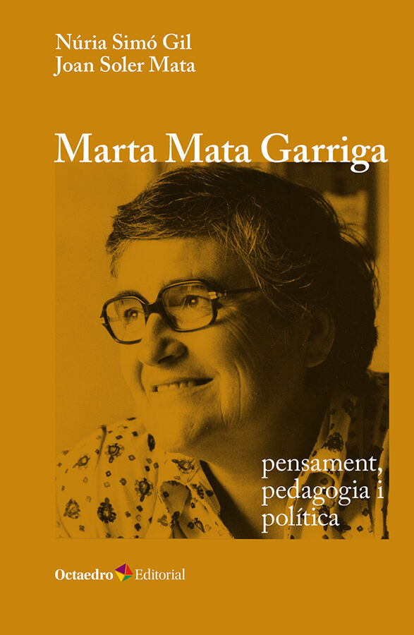 Marta Mata Garriga: pensament, pedagogia i pol&iacute;tica
